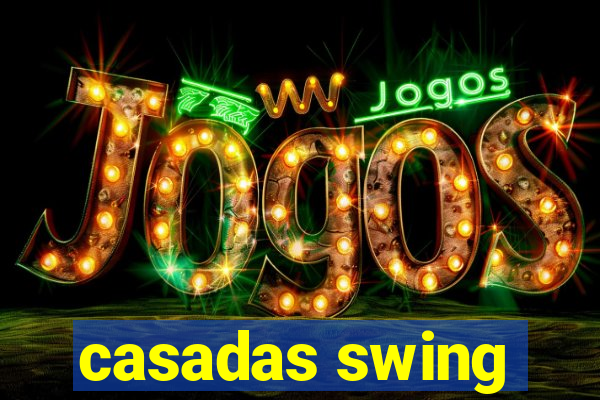 casadas swing